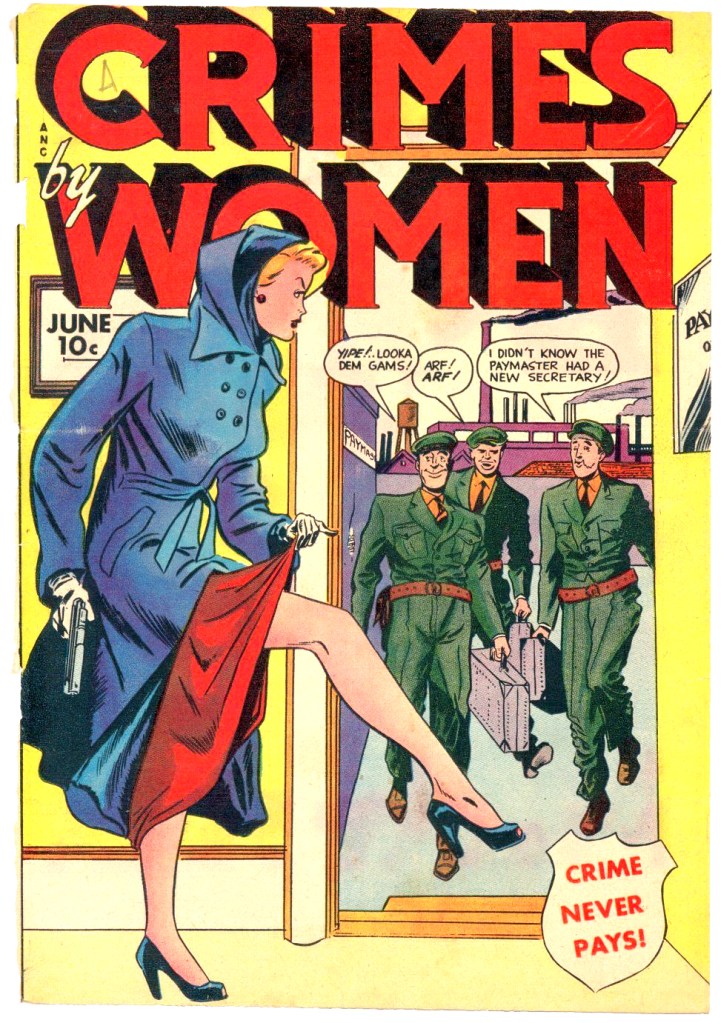 Comic book cover. Title is Crimes by Women. Image shows woman showing her leg to three soldiers